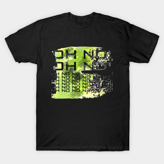 OH NO! T-Shirt by Progmetall